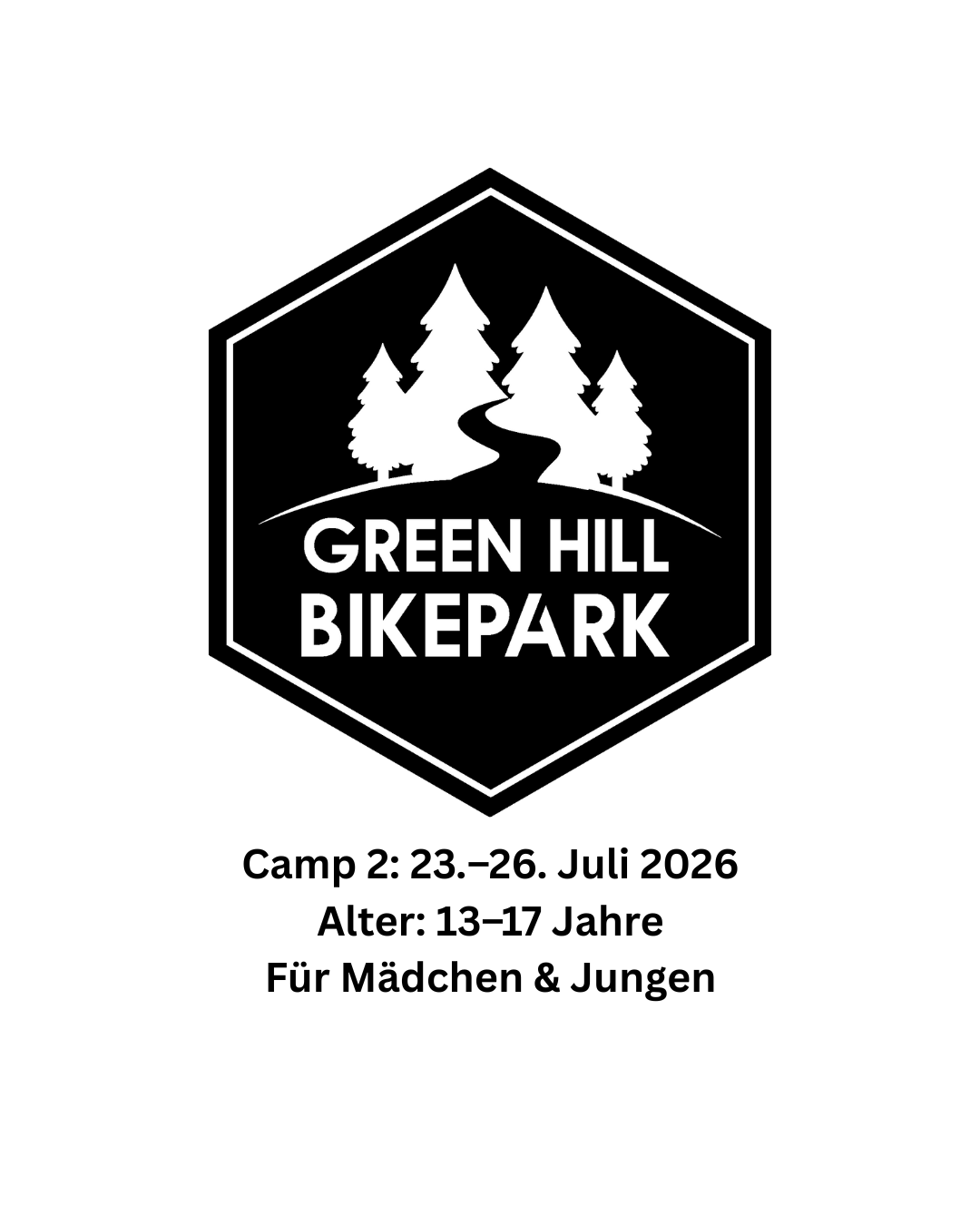 Ein schwarz-weißes sechseckiges Logo mit Bäumen und einem Weg, auf dem Green Hill Bikepark steht. Unten, Details zum Camp: 18.-21. Juli 2026, für 13-17-Jährige, offen für Mädchen und Jungen.